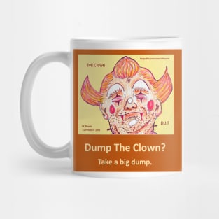 Dump The Clown? Mug